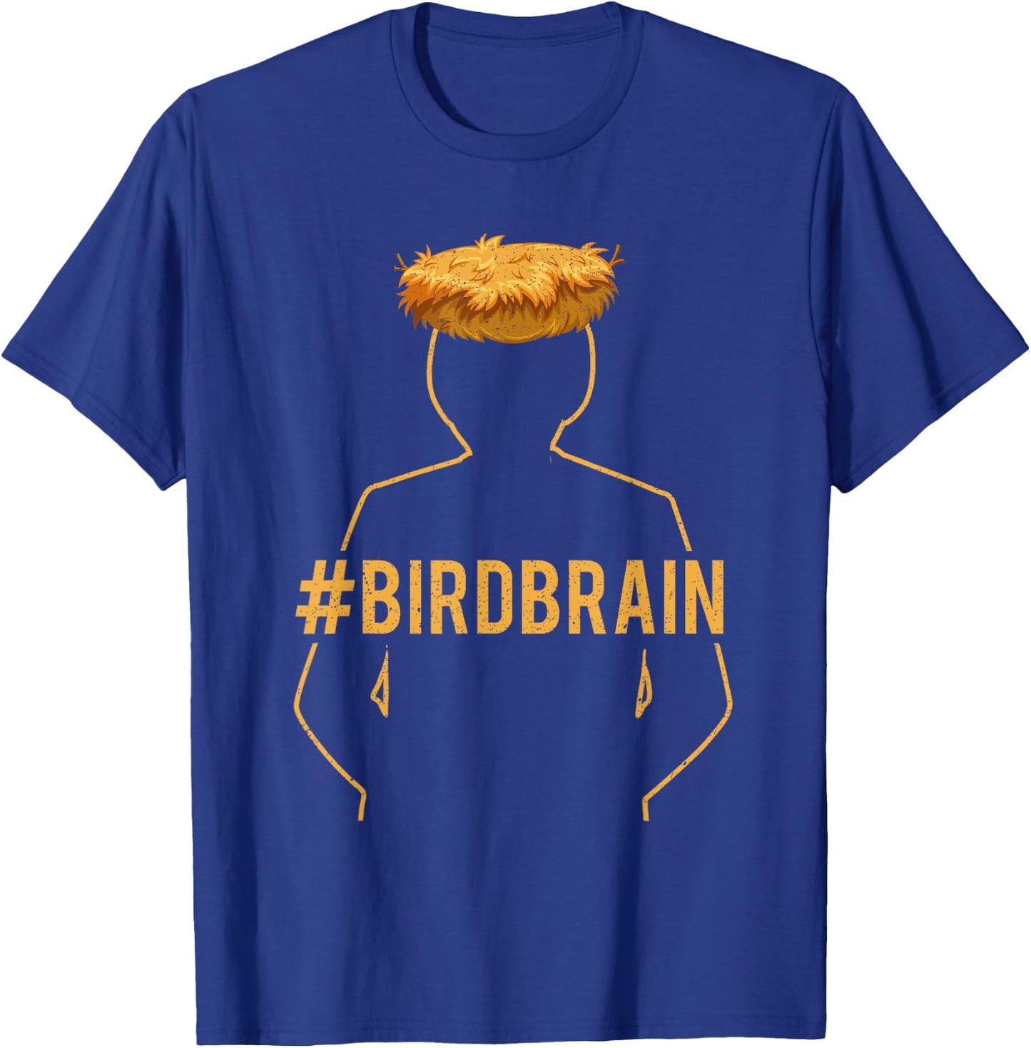 Funny Ornithology Bird Lover Bird Brain Design T-Shirt - T-Shirt | Royal