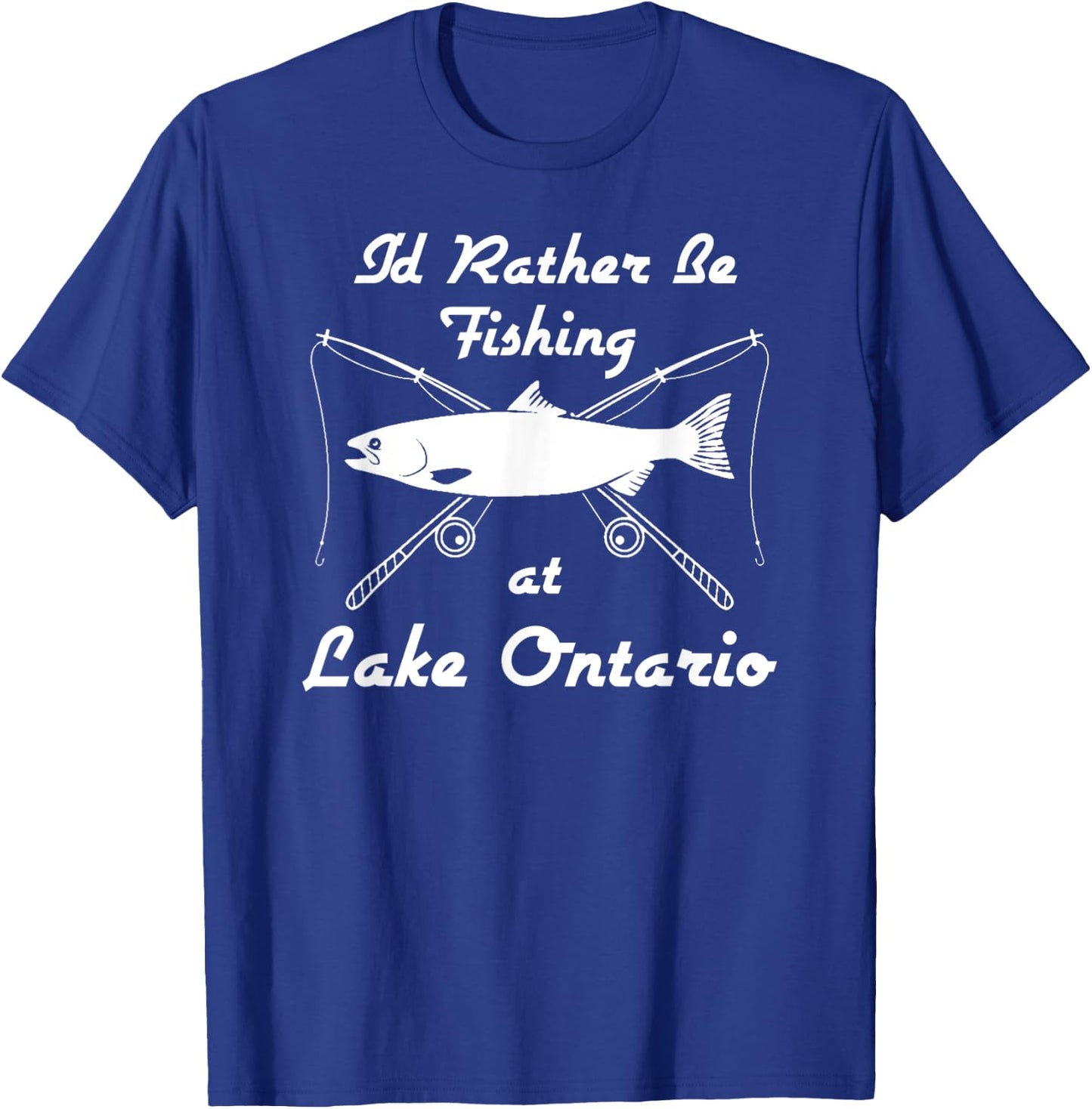 Lake Ontario Fishing Funny Rod Reel Fish Shirt T-Shirt - T-Shirt | Royal
