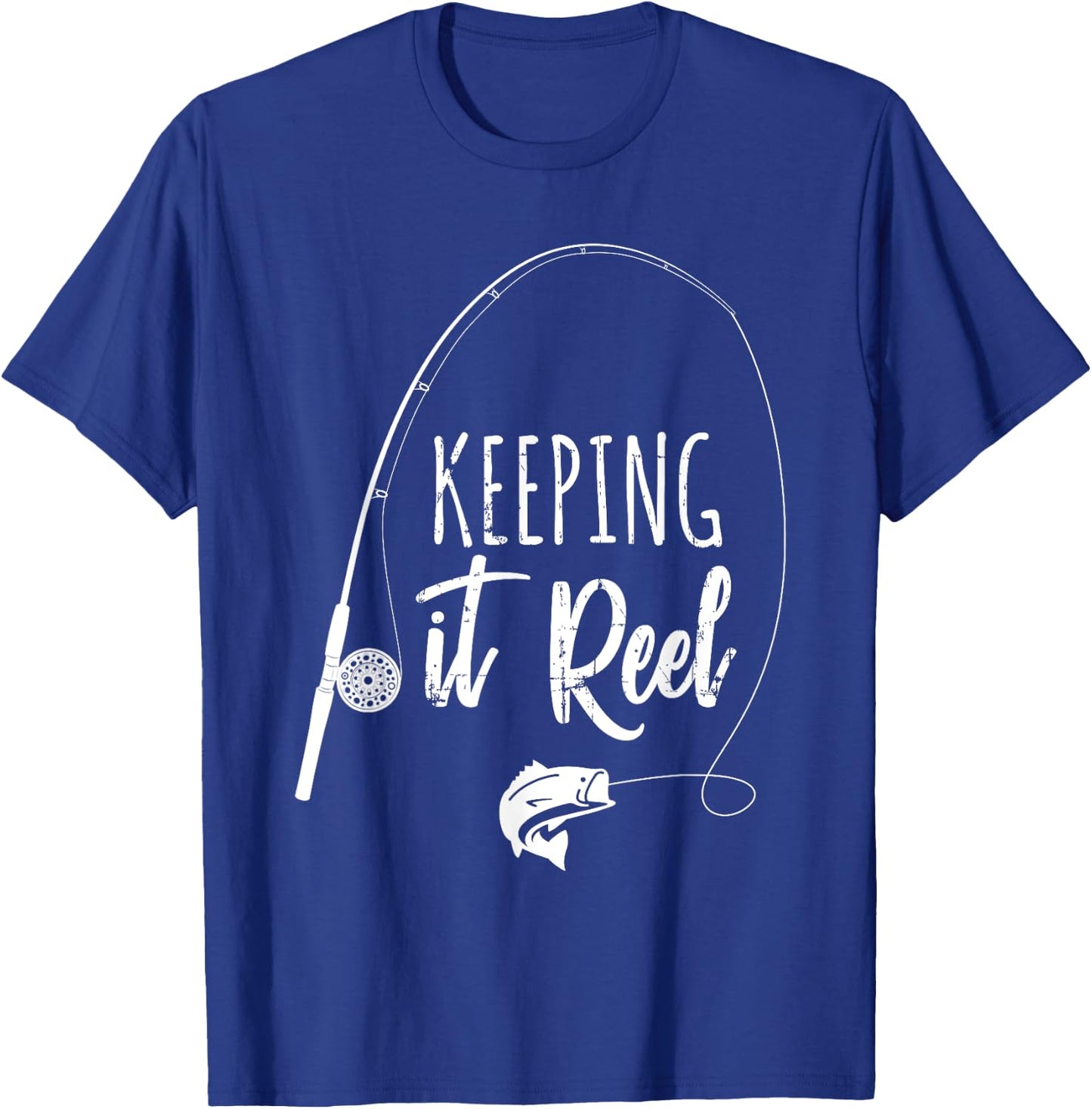 Fun Outdoor Camping Wildlife Hunting Gear Supplies Fishing Pole Keeping it Reel Joke Gift T-Shirt - T-Shirt | Royal
