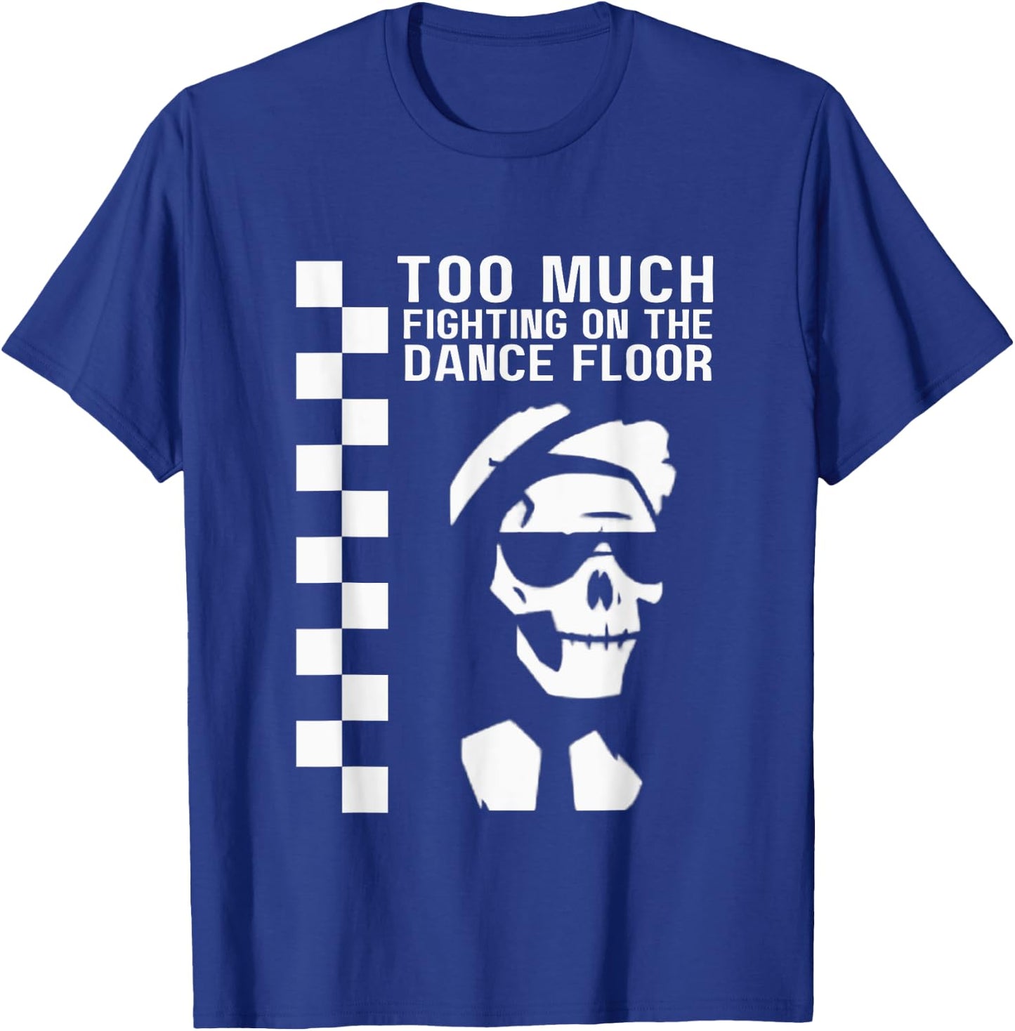 2 Tone Ska Too Much Fighting Skeleton T-Shirt - T-Shirt | Royal