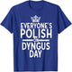 Everyone Is Polish On Dyngus Day Shirt Poland Eagle Crown T-Shirt - T-Shirt | Royal