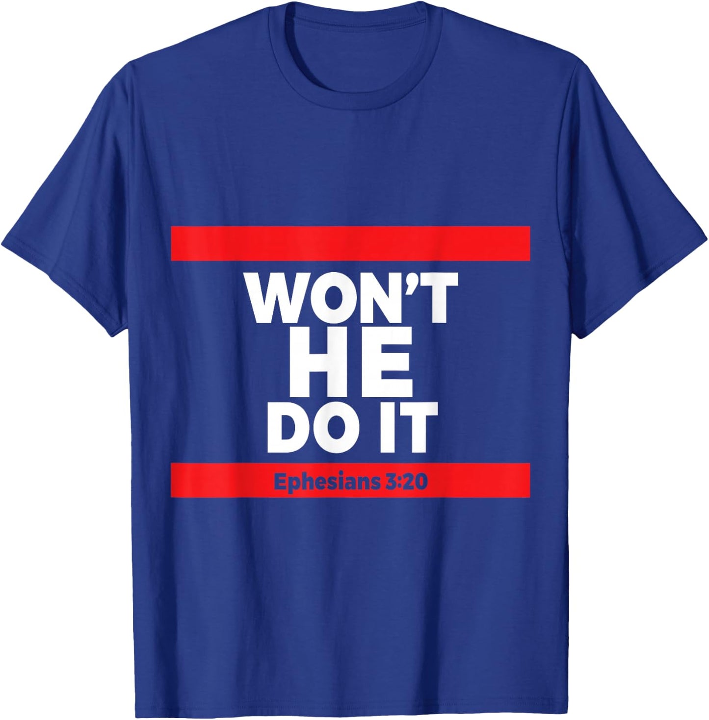 Won't He Do It T-Shirt - T-Shirt | Royal