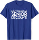 Grandparents Gifts - Don't Forget My Senior Discount T-Shirt - T-Shirt | Royal
