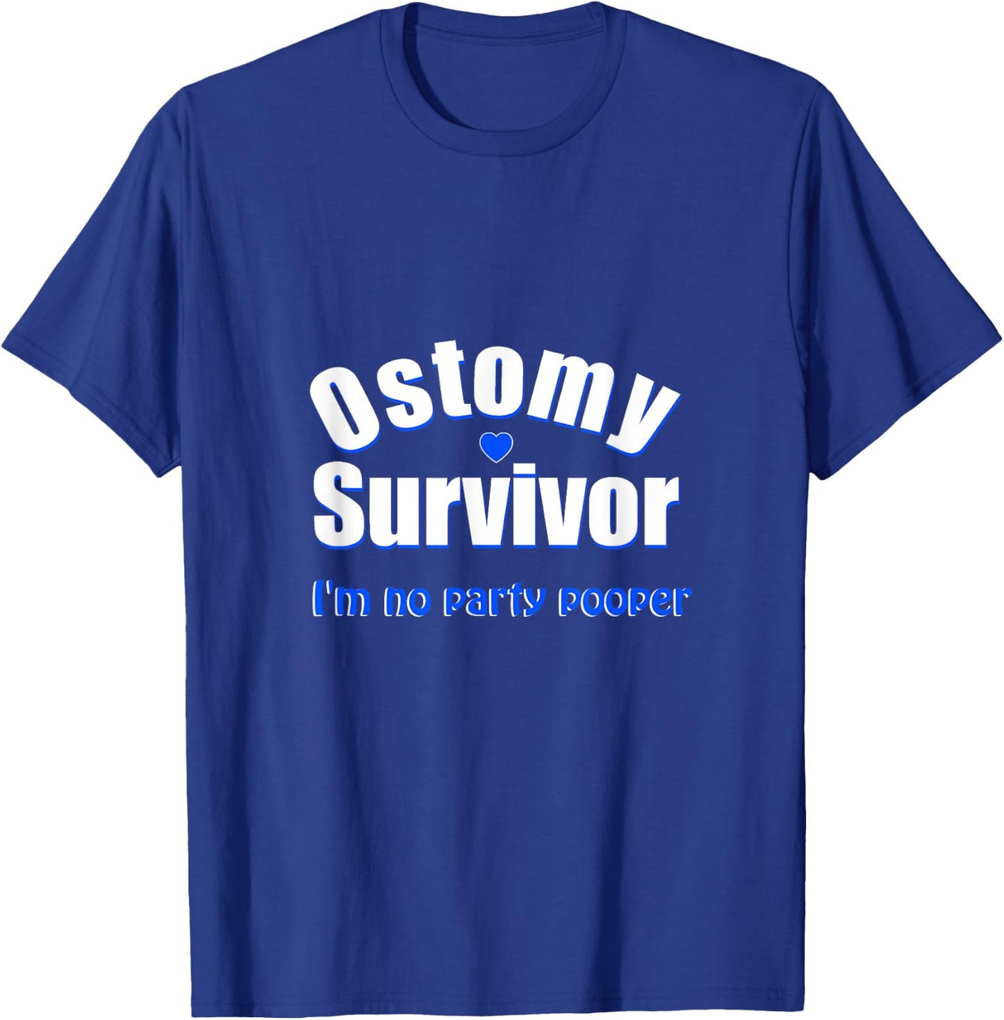 Ostomy Survivor Funny | I'm No Party Pooper Stoma Bag T-Shirt - T-Shirt | Royal