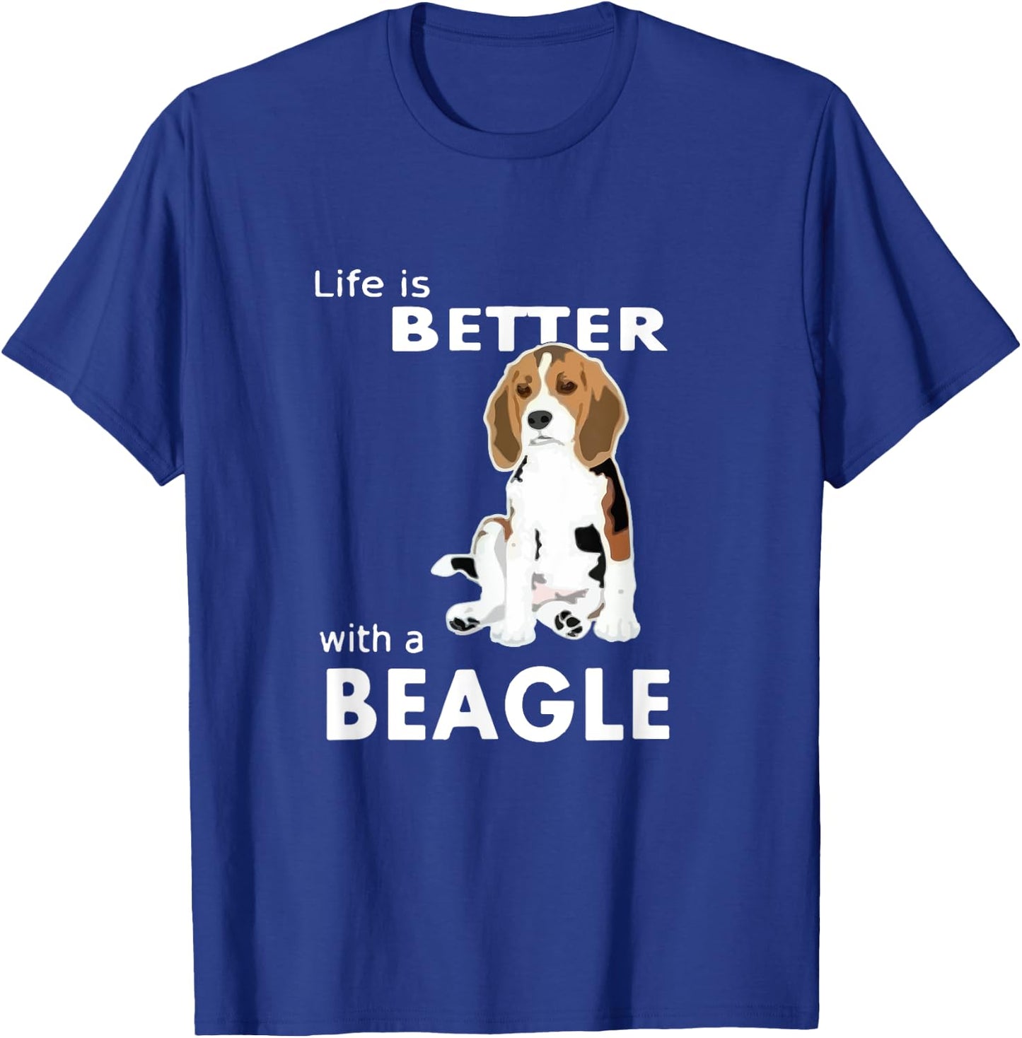 Life is better with a beagle for beagle lovers T-Shirt - T-Shirt | Royal