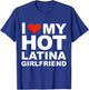I Love My Hot Latina Girlfriend Valentine's Day Gift T-Shirt - T-Shirt | Royal