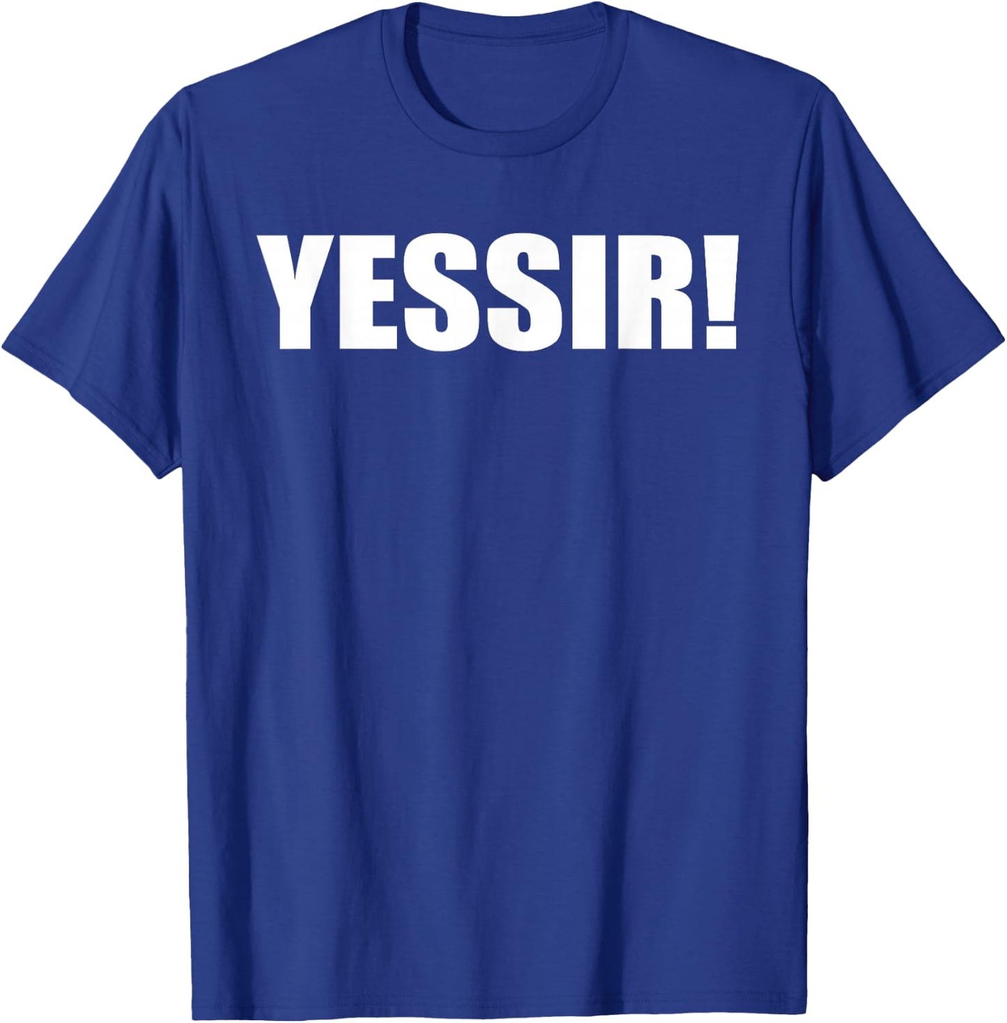 Yessir Slang Yes Sir T-Shirt - T-Shirt | Royal
