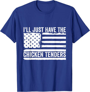 I'll Just Have The Chicken Tenders Funny Chicken Lovers T-Shirt - T-Shirt | Royal