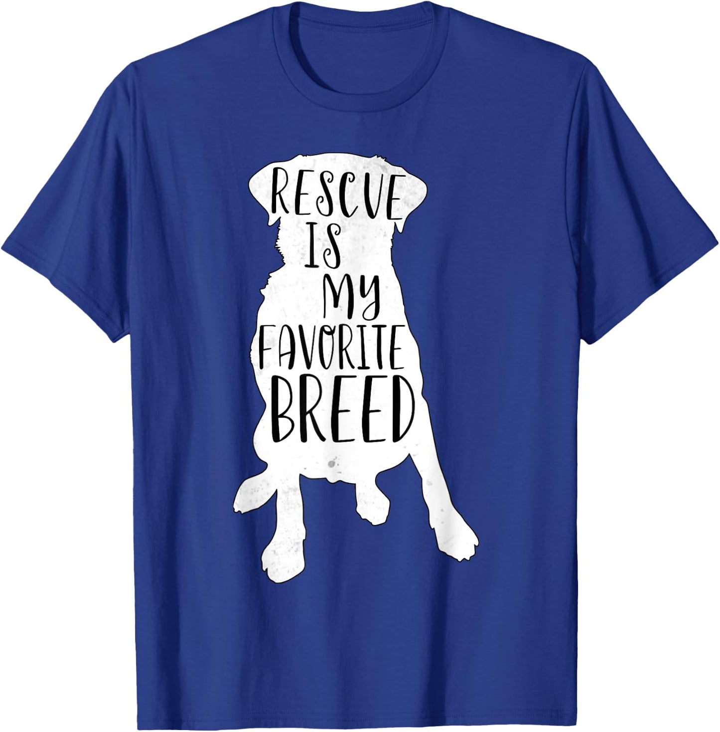 Dog Rescue Shirt Rescue is my Favorite breed men women gift T-Shirt - T-Shirt | Royal