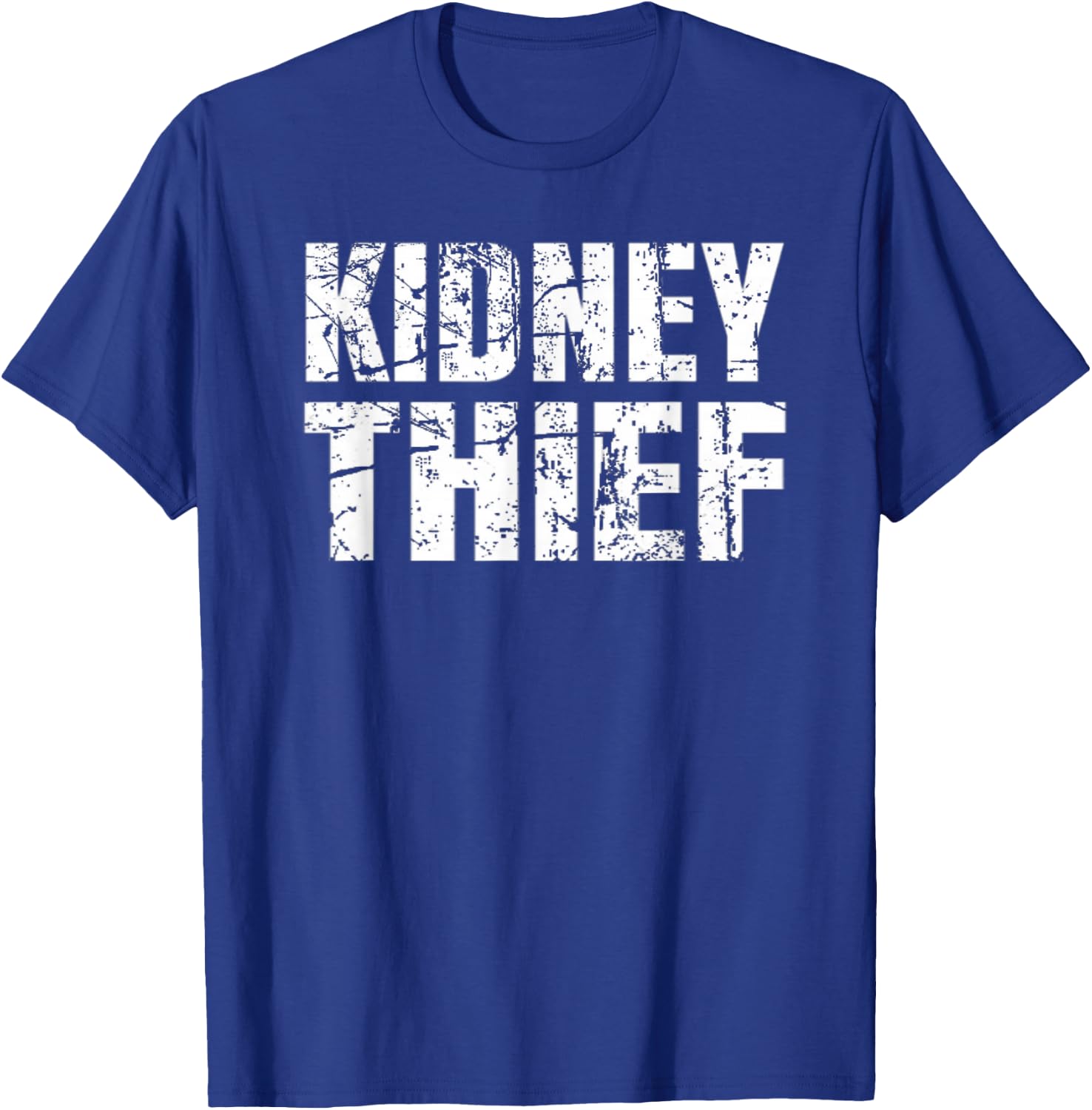Kidney Thief Funny Organ Transplant Gift Shirt T-Shirt - T-Shirt | Royal