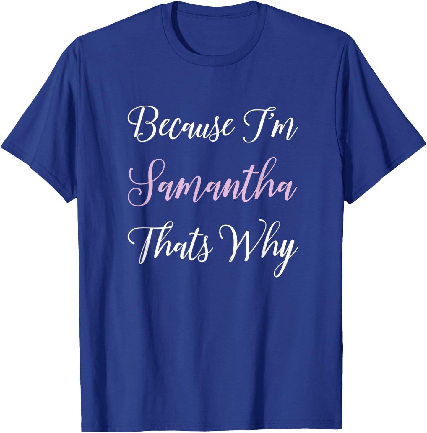 Samantha Name Personalized Women Cute Pink Girl T-Shirt - T-Shirt | Royal