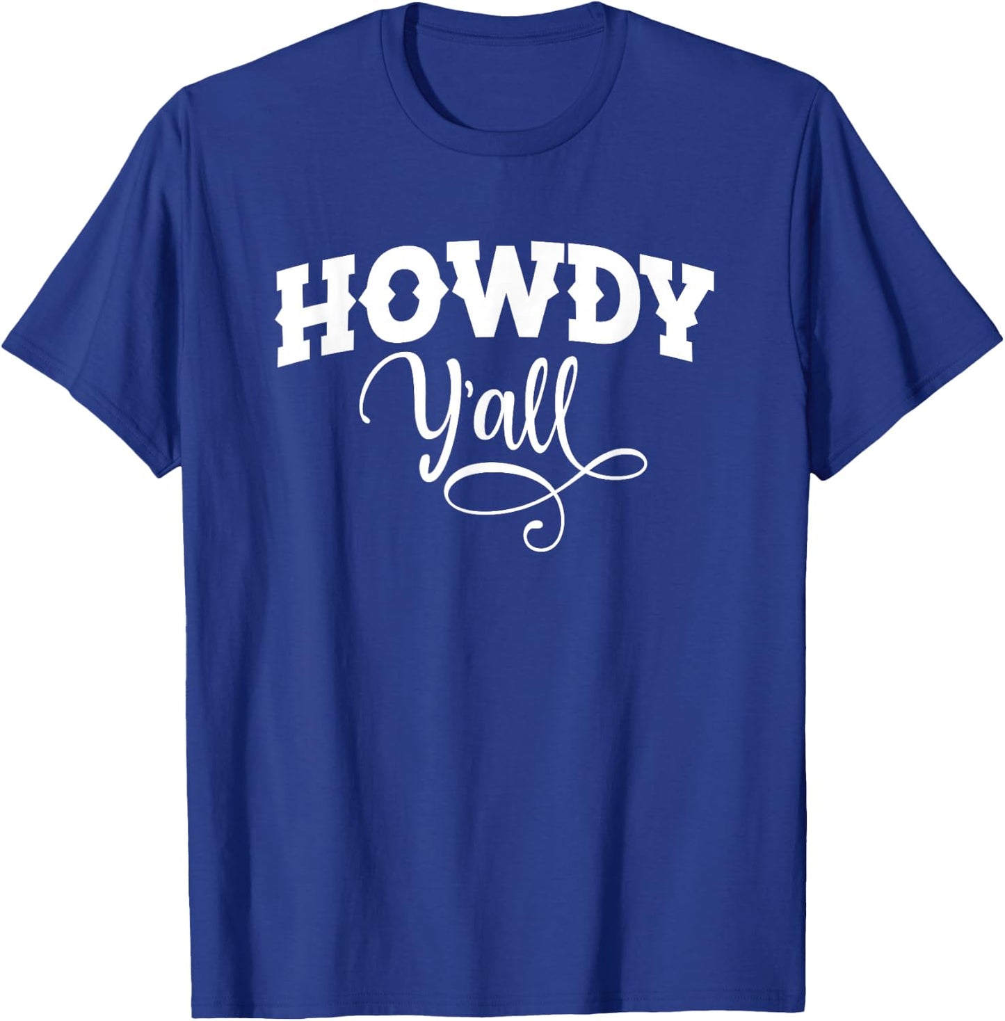 Howdy Y'all Cute Southern Country Yall Cowgirl South Saying T-Shirt - T-Shirt | Royal