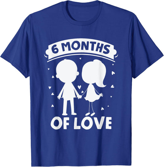 6 Months Lovers Anniversary girlfriend boyfriend Milestone T-Shirt - T-Shirt | Royal