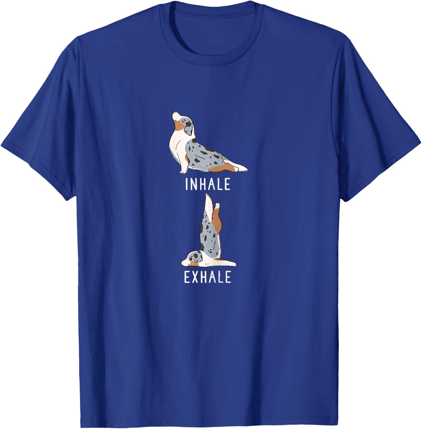 Inhale Exhale Yoga Australian Shepherd Aussie Dog Shirt Women T-Shirt - T-Shirt | Royal
