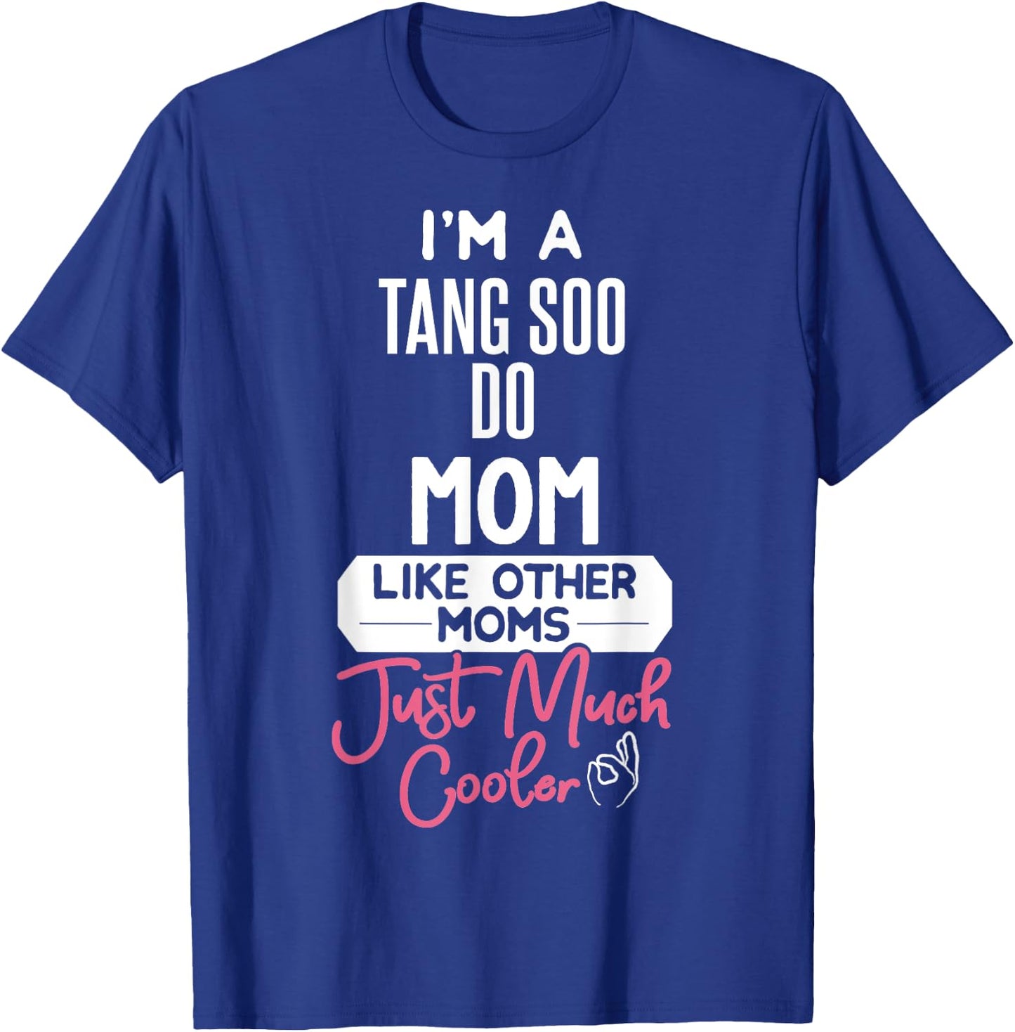 Cool Mothers Day Tang Soo Do Mom T-Shirt - T-Shirt | Royal