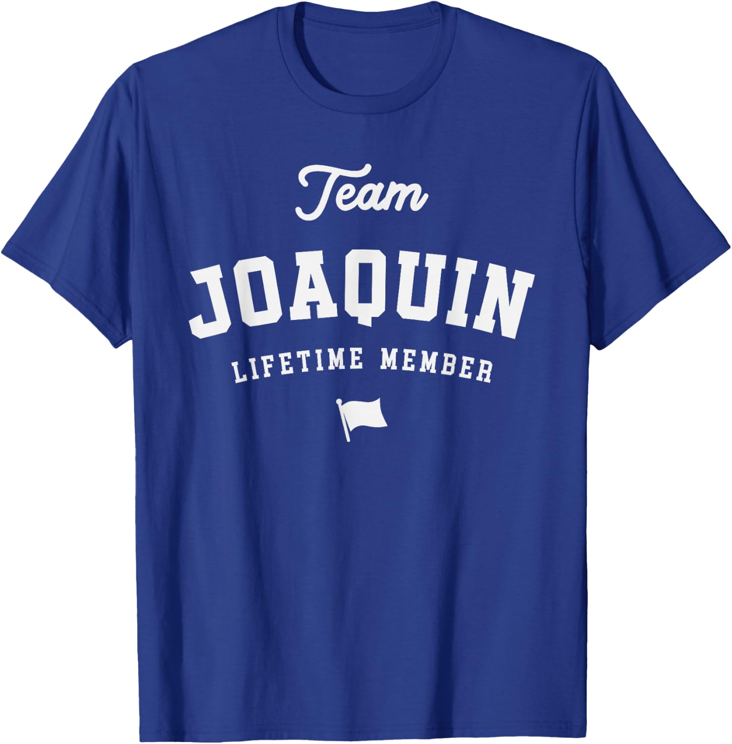 Team Joaquin Lifetime Member Funny Name Joaquin T-Shirt - T-Shirt | Royal