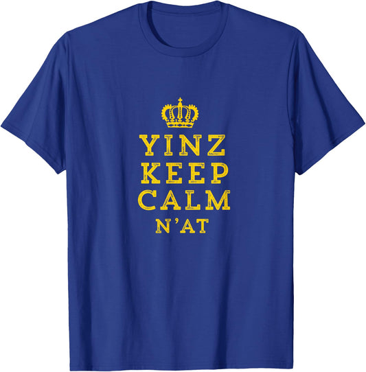 Yinz Keep Calm N'At Funny Pittsburgh Carry On T-Shirt - T-Shirt | Royal