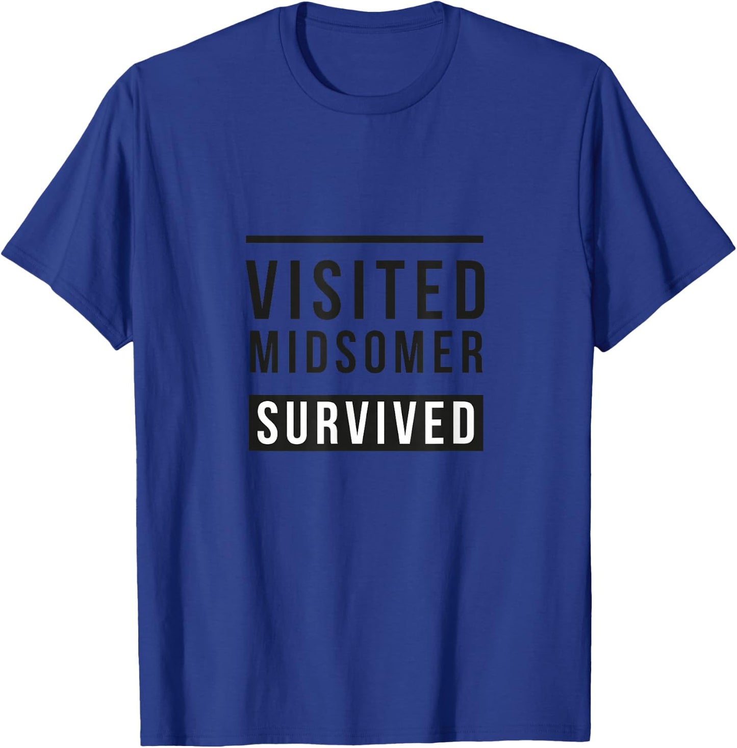Visited Midsomer: Survived T-Shirt - T-Shirt | Royal