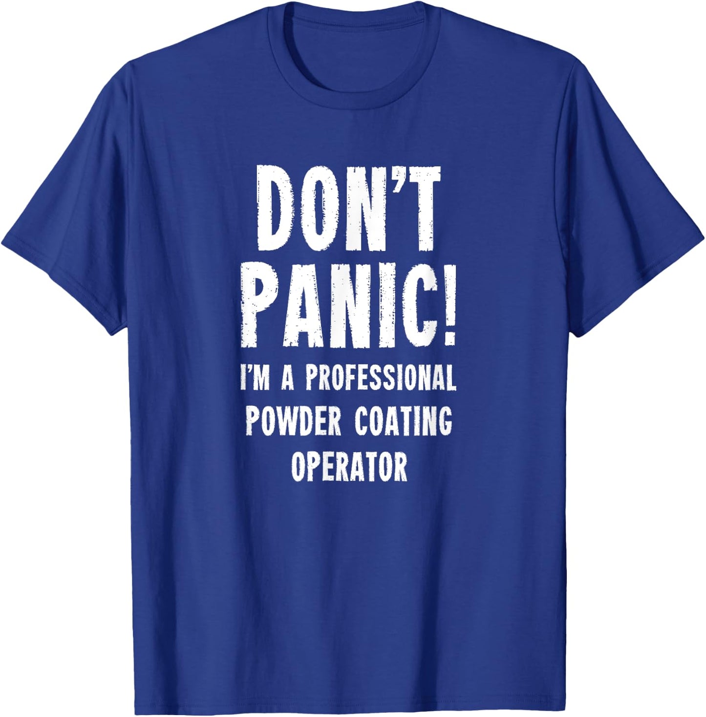 Powder Coating Operator T-Shirt - T-Shirt | Royal