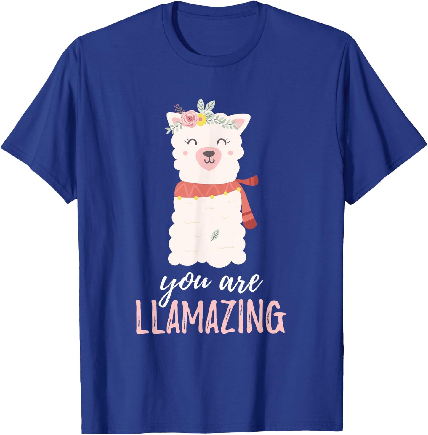 You Are Llama Llamazing | Alpaca Cute Critter T-Shirt - T-Shirt | Royal
