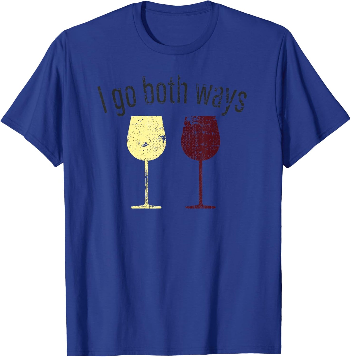 I Go Both Ways Wine Wino Drinkers Cute Novelty T Shirt T-Shirt - T-Shirt | Royal