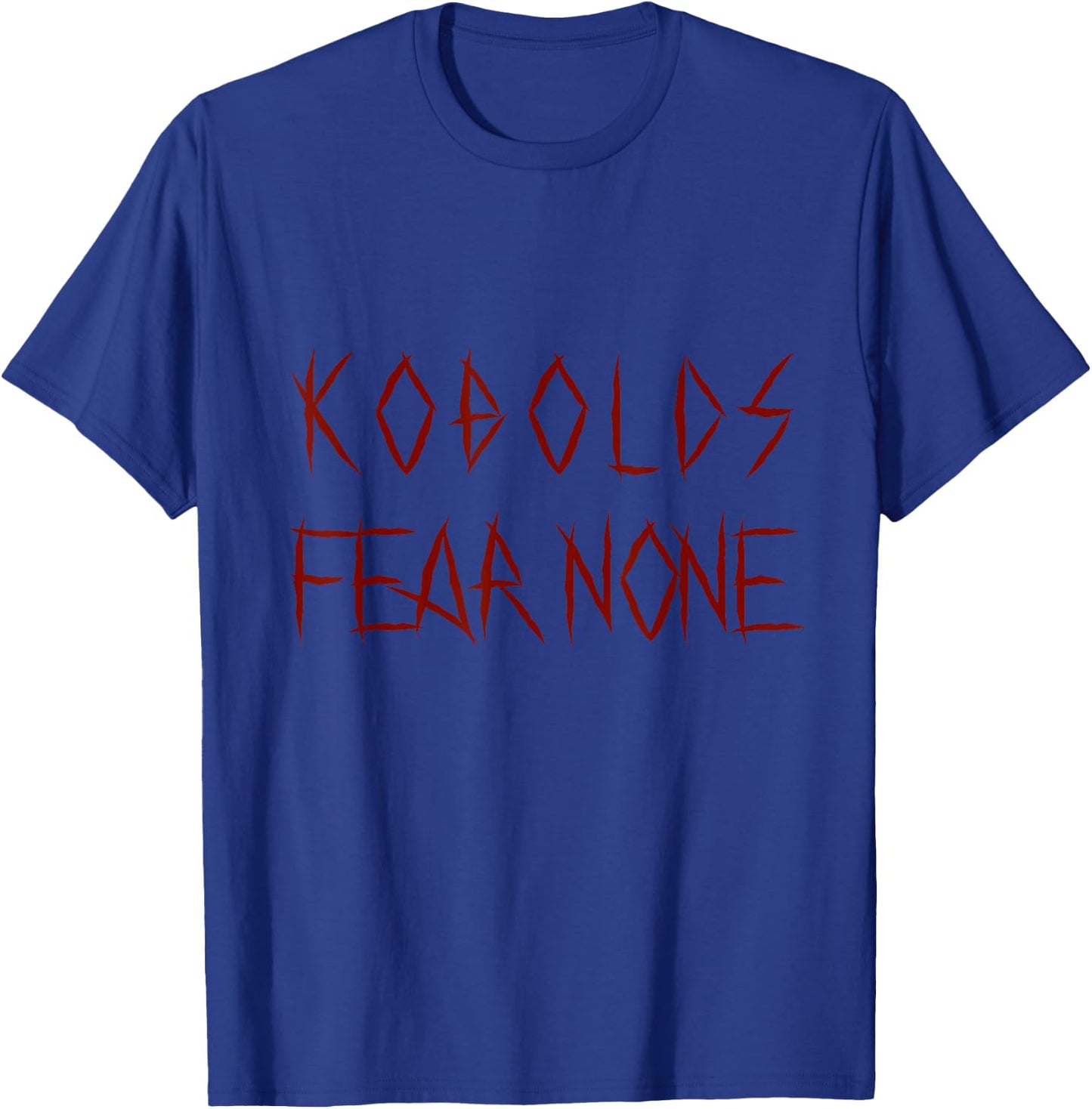 Kobolds Fear None T-Shirt - T-Shirt | Royal