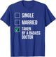 Single Married Taken By A Badass Doctor Cute Couple T-Shirt - T-Shirt | Royal