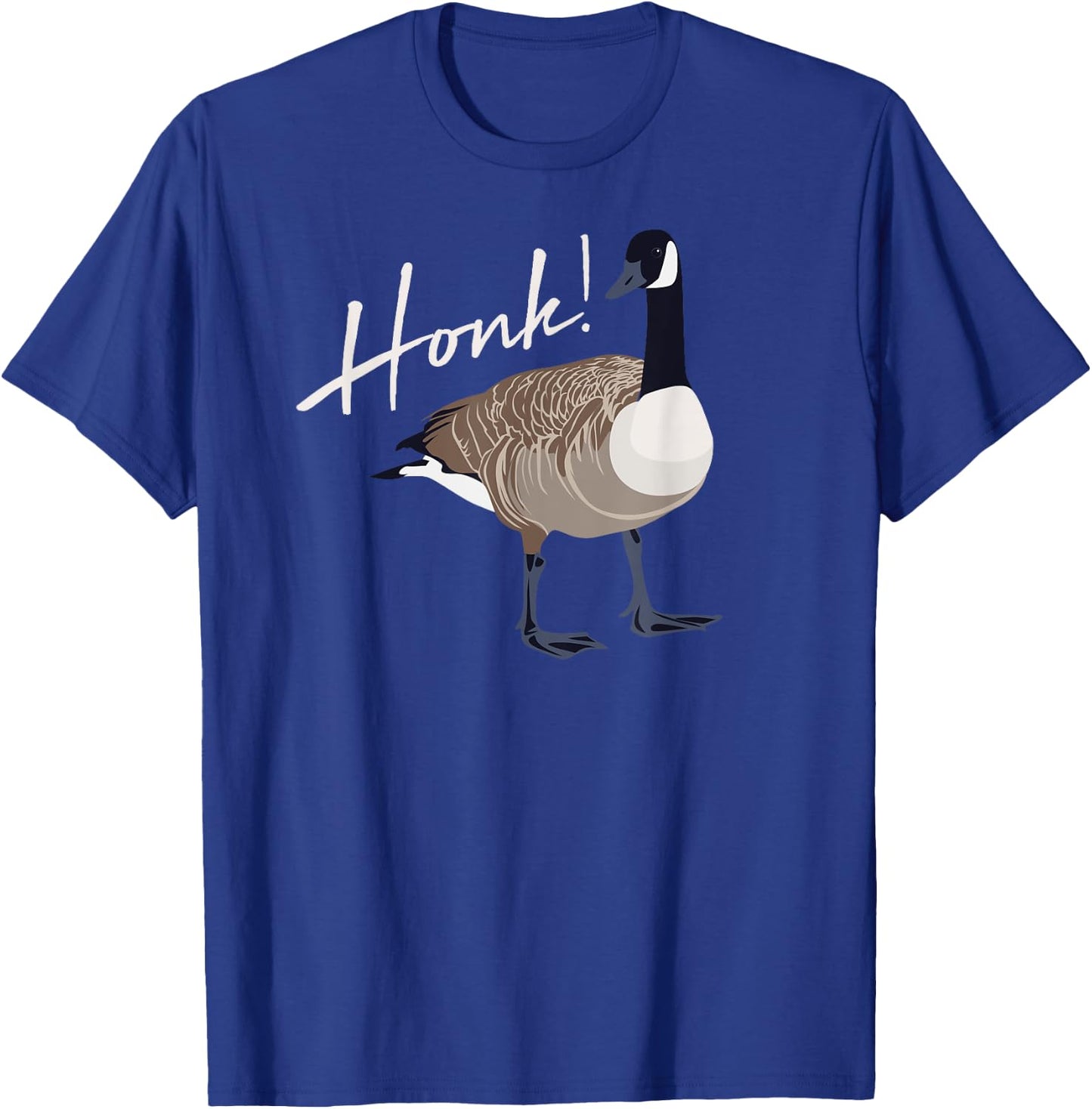 Canadian Goose Shirt Honk Funny Cute Bird Hunter Gift T-Shirt - T-Shirt | Royal