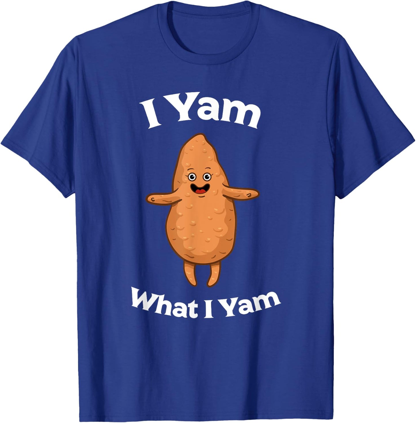 I Yam What I Yam Shirt - Dancing Sweet Potato Thanksgiving T-Shirt - T-Shirt | Royal