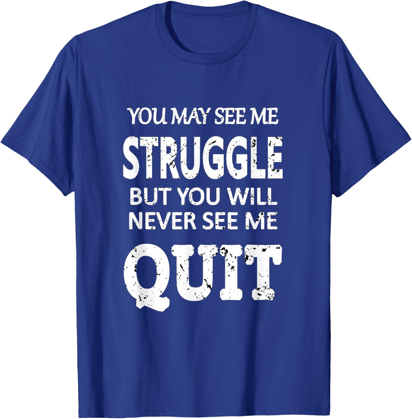 Inspiring Workout Inspiration Motivational Saying Men Women T-Shirt - T-Shirt | Royal