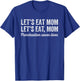 Let's Eat Mom Punctuation Saves Lives Funny Grammar T-Shirt - T-Shirt | Royal
