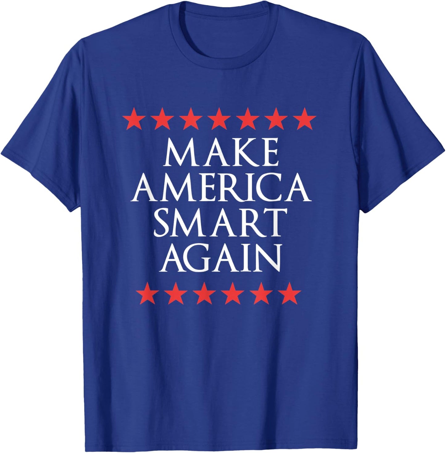 Make America Smart Again T-Shirt - T-Shirt | Royal