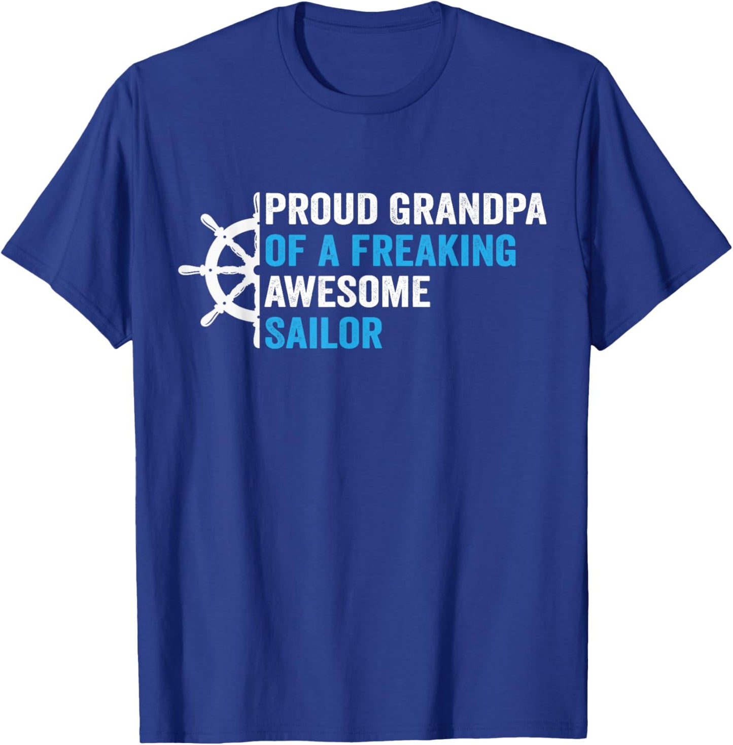 proud Grandpa of a freaking awesome Sailor T-Shirt - T-Shirt | Royal