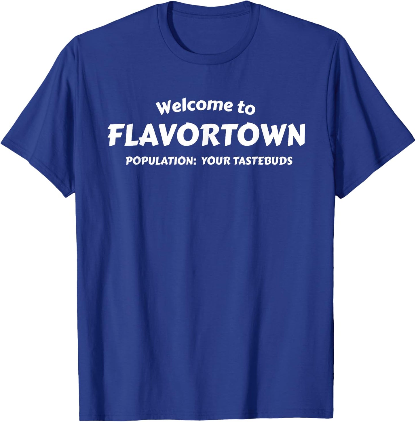 Flavortown Population American Food Gift Taste Buds T Shirt T-Shirt - T-Shirt | Royal