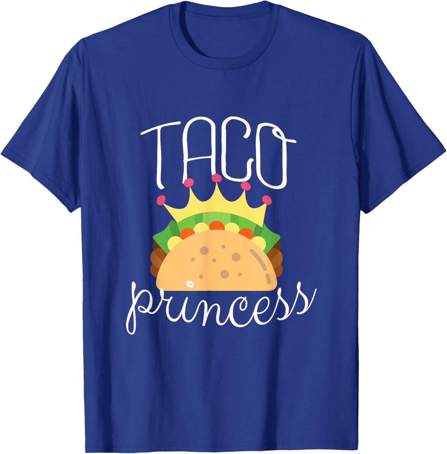 Taco Shirt for Girls Taco Princess Funny Taco Lovers Gift T-Shirt - T-Shirt | Royal