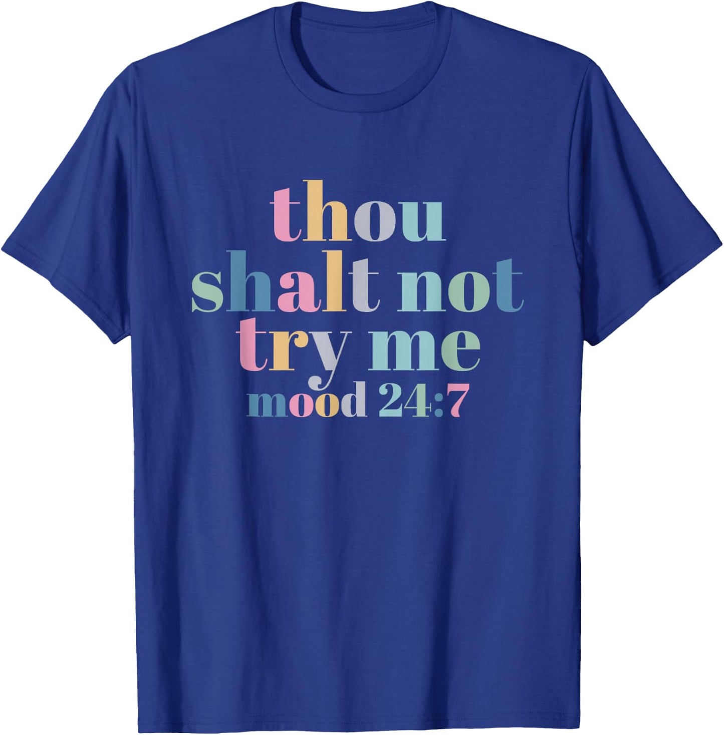 Thou Shall Not Try Me T-Shirt - T-Shirt | Royal