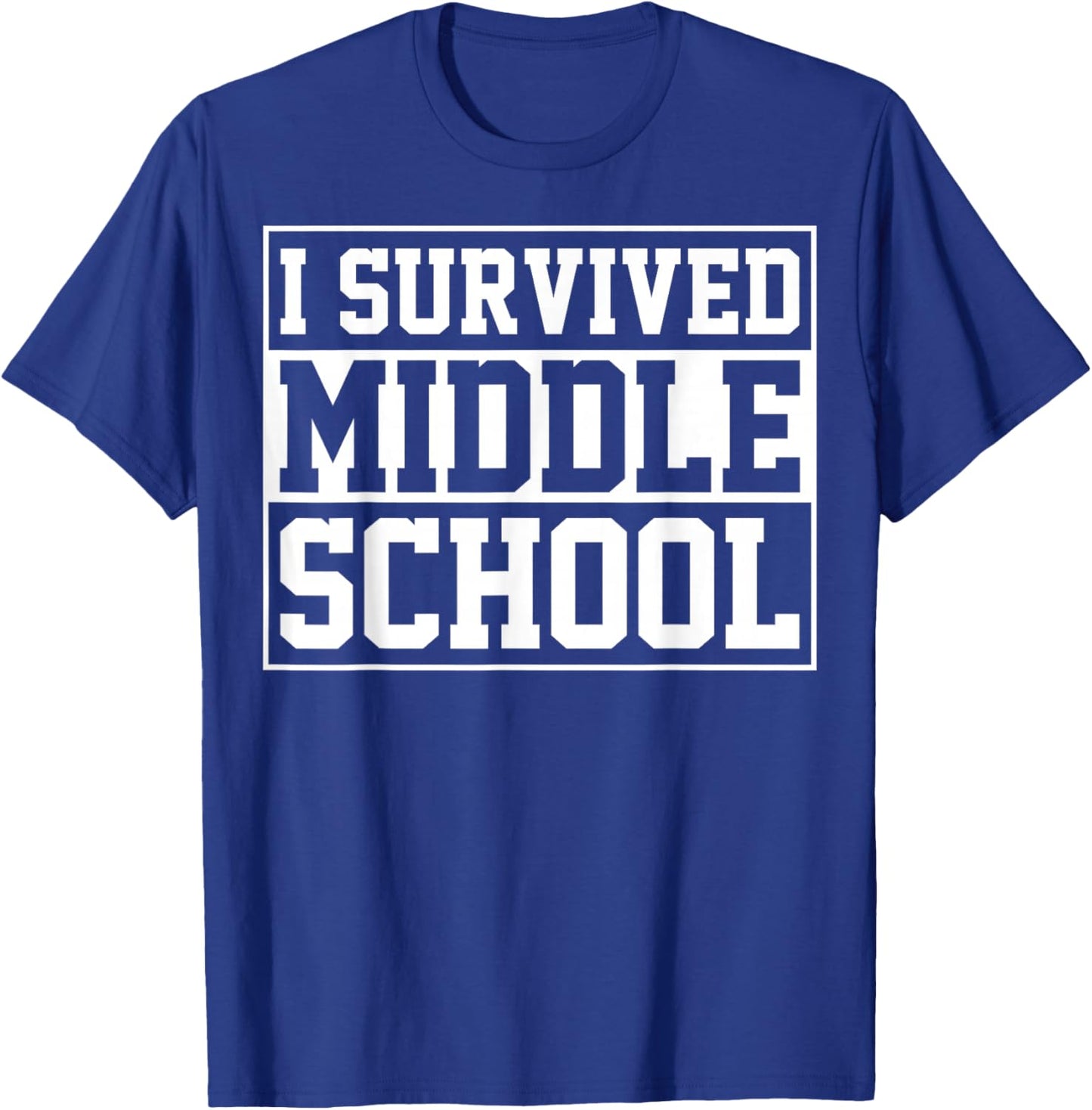I Survived Middle School Graduation Last Day of School T-Shirt - T-Shirt | Royal
