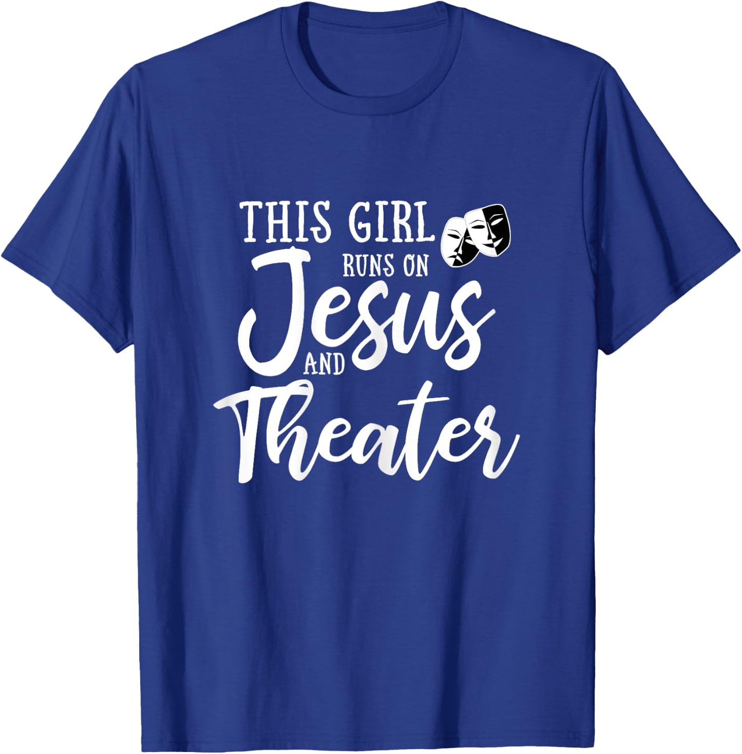 This Girl Runs On Jesus And Theater Shirt Christian Gift T-Shirt - T-Shirt | Royal