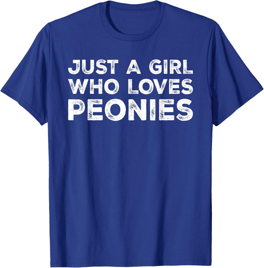 Just A Girl Who Loves Peonies, Peony Flowers Lover T-Shirt - T-Shirt | Royal