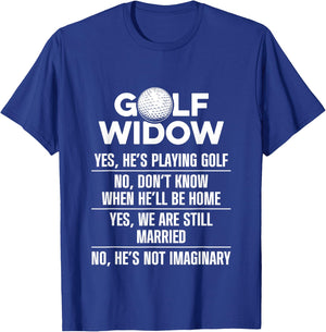 Golf Widow Wife Still Married Golfer Funny Golfing T-Shirt - T-Shirt | Royal