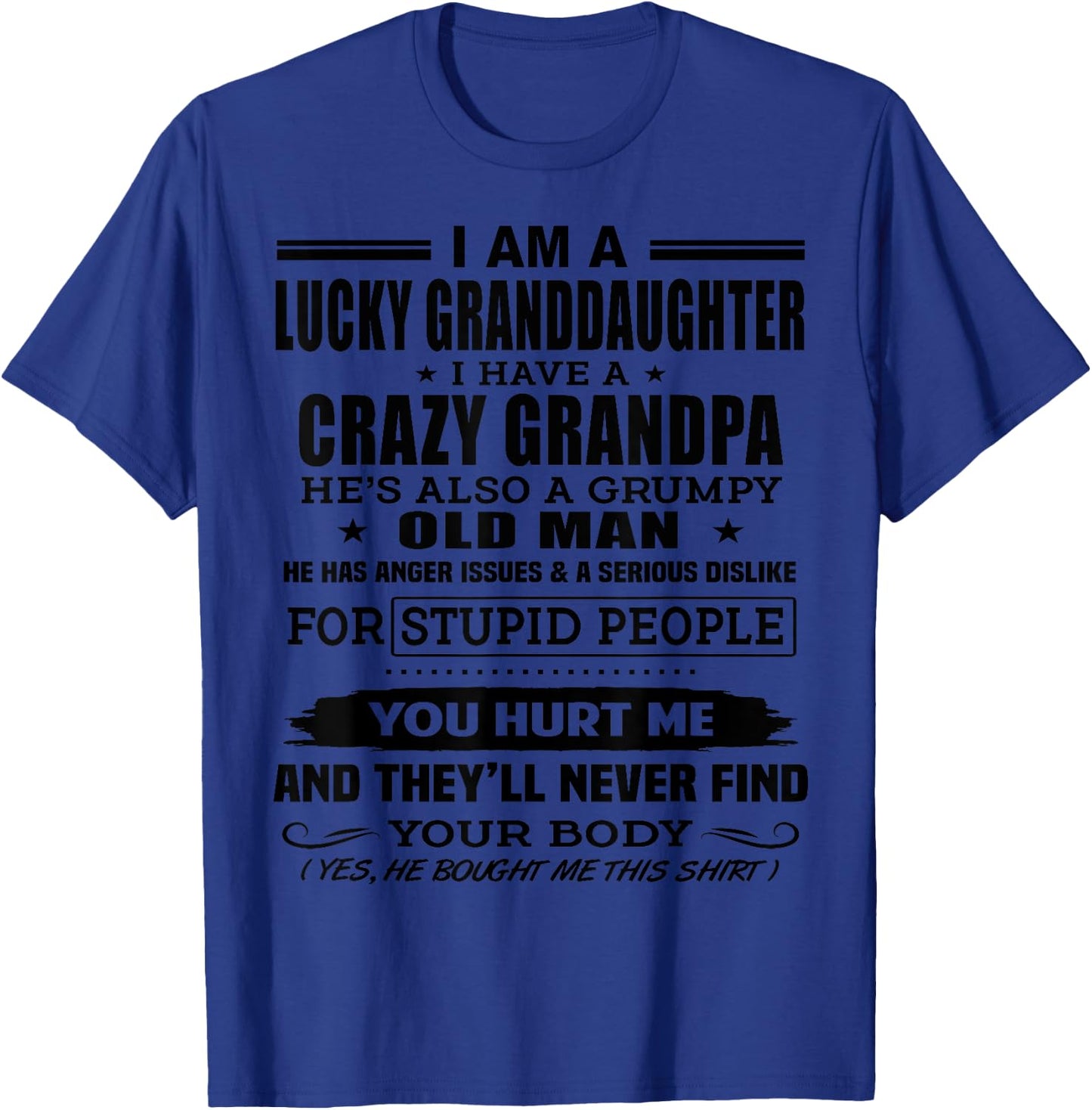I'm A Lucky Granddaughter, I Have Crazy Grandpa T-Shirt - T-Shirt | Royal
