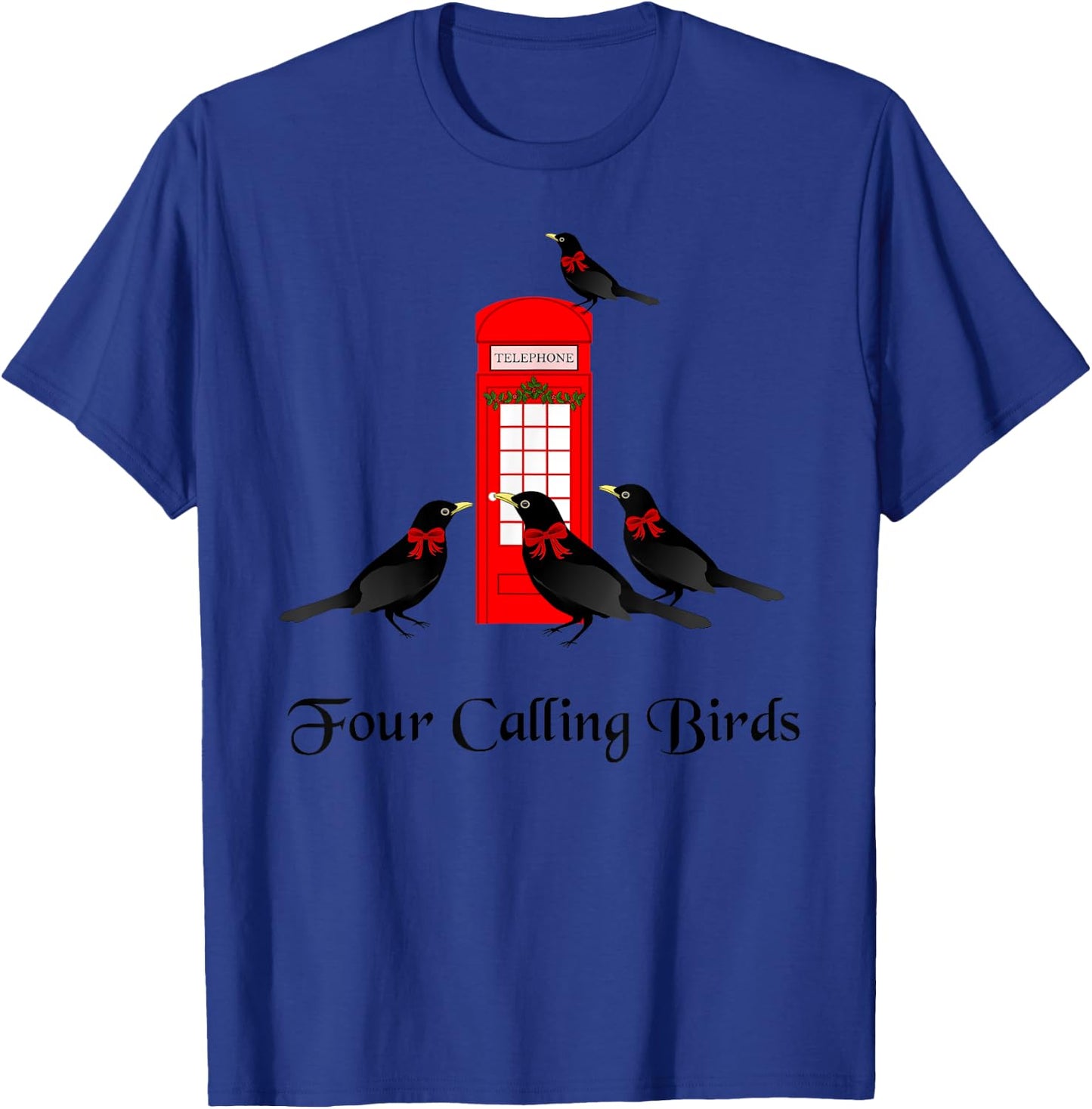 Funny Four Calling Birds Twelve Days of Christmas T-Shirt - T-Shirt | Royal