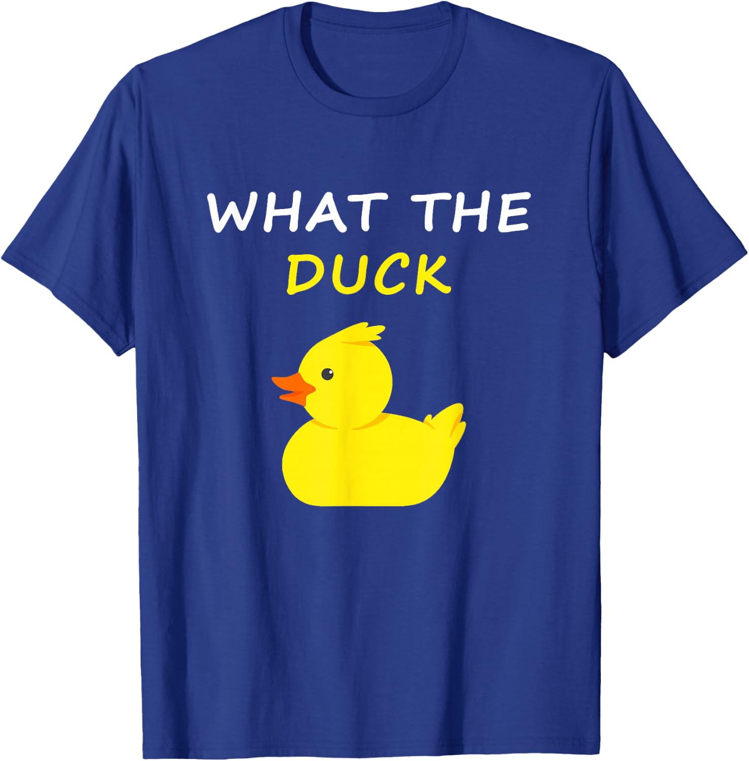 What The Duck Funny Duck Saying T-Shirt - T-Shirt | Royal