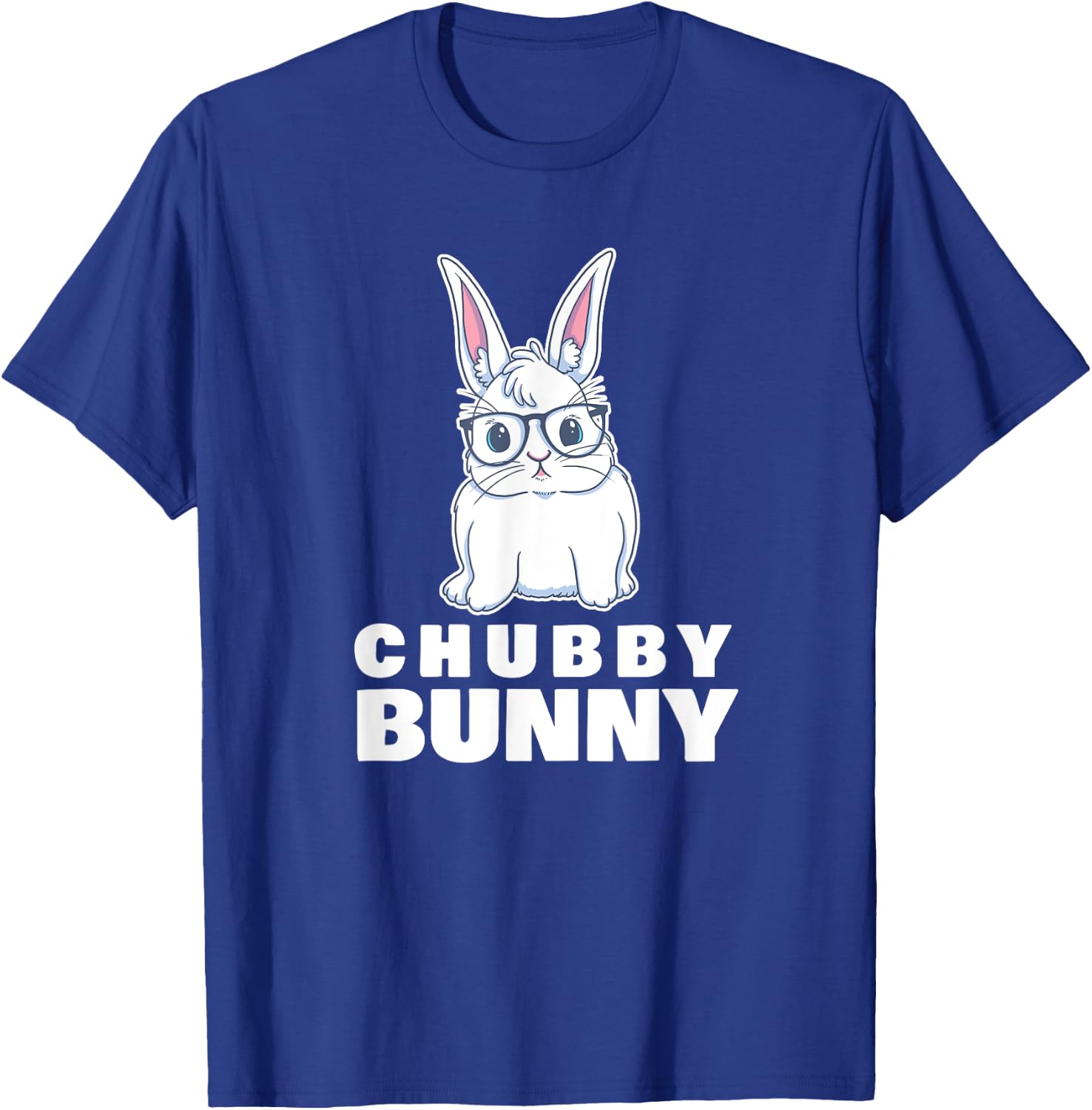 Chubby Bunny Cute Rabbit Love Fat T-Shirt - T-Shirt | Royal