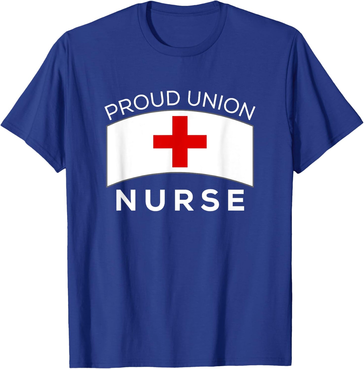 Proud Union Nurse Shirt for Nurses PURPLE T-Shirt - T-Shirt | Royal