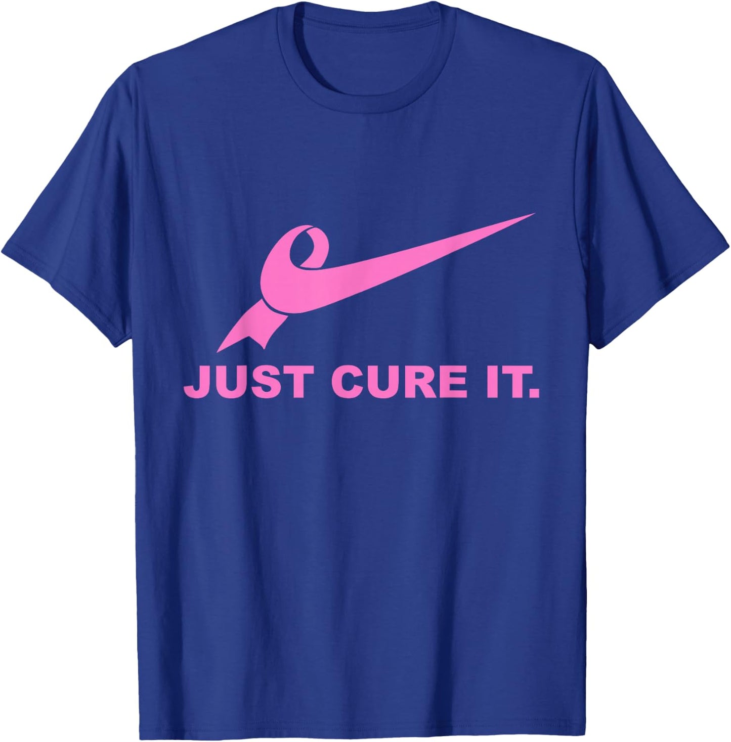 Just Cure It - Breast Cancer Awareness Fight for a Cure T-Shirt - T-Shirt | Royal