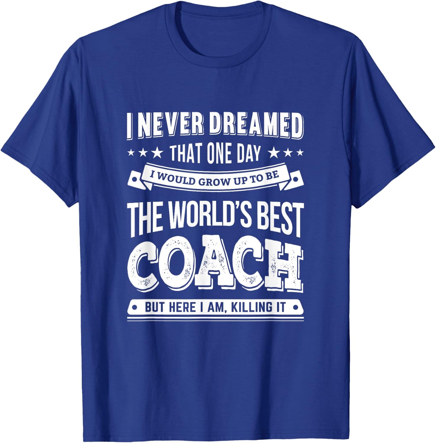 Awesome The World's Best Coach Gift Coaches T-Shirt - T-Shirt | Royal