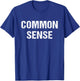 Common Sense Funny Not That Common Sarcasm Gift Shirt T-Shirt - T-Shirt | Royal