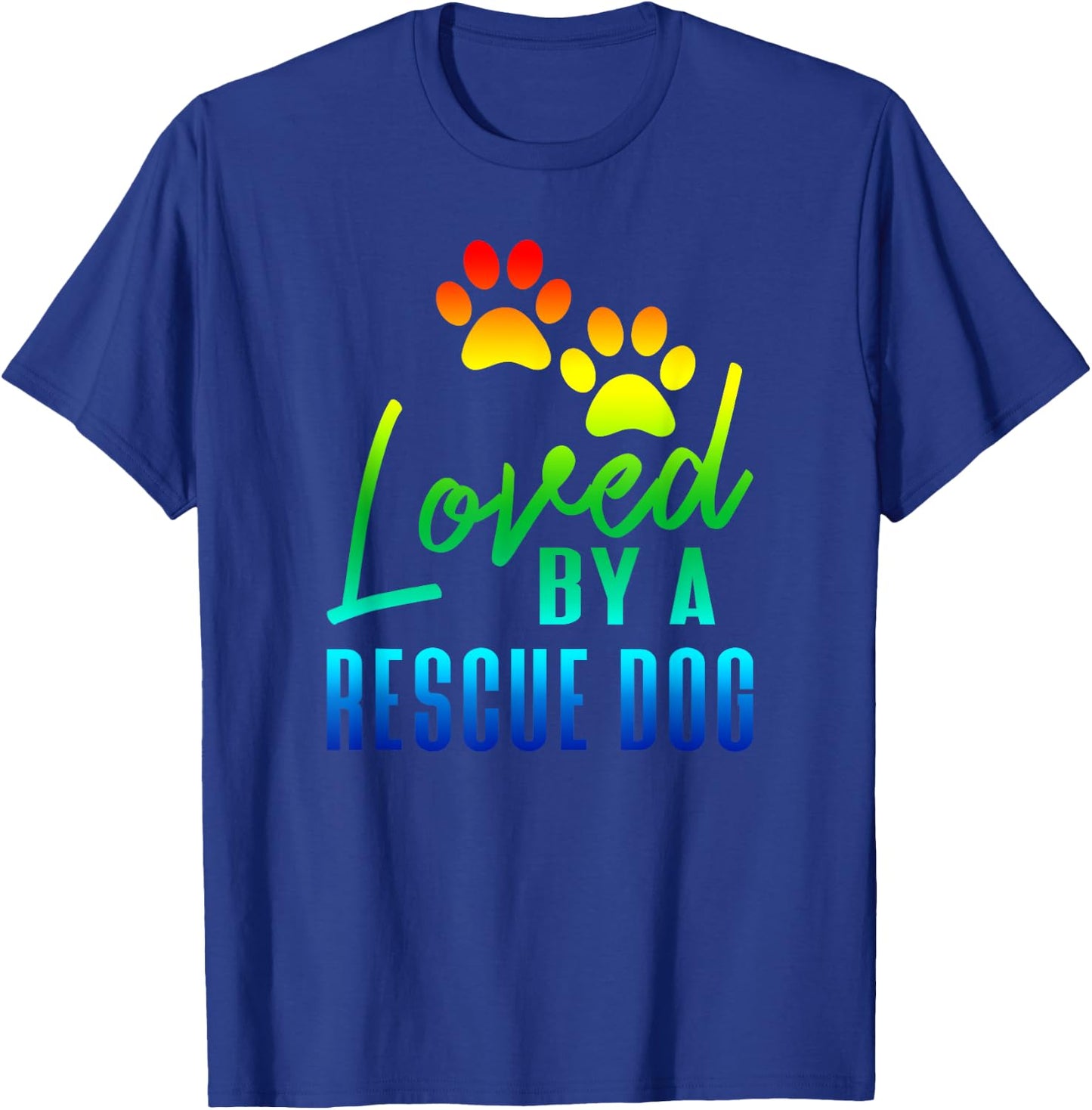 Rainbow Loved By A Rescue Dog Pet Adoption T-Shirt - T-Shirt | Royal