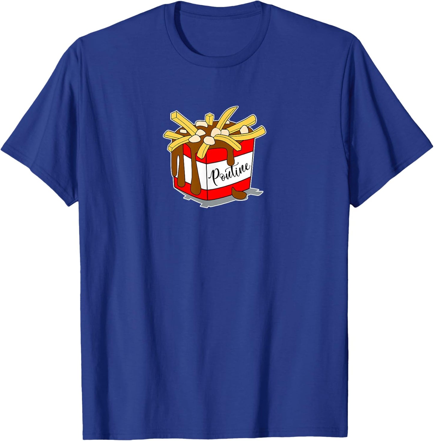 Poutine . Plain and Simple, Delicious Yummy Poutine. T-Shirt - T-Shirt | Royal